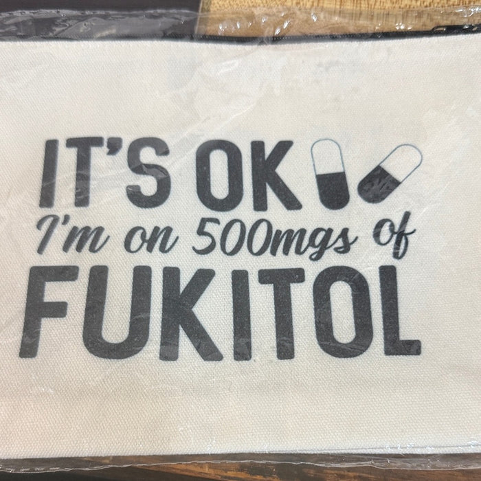 IIT”S OKAY IM ON 500MG FUTKITAL CANVAS POUCH