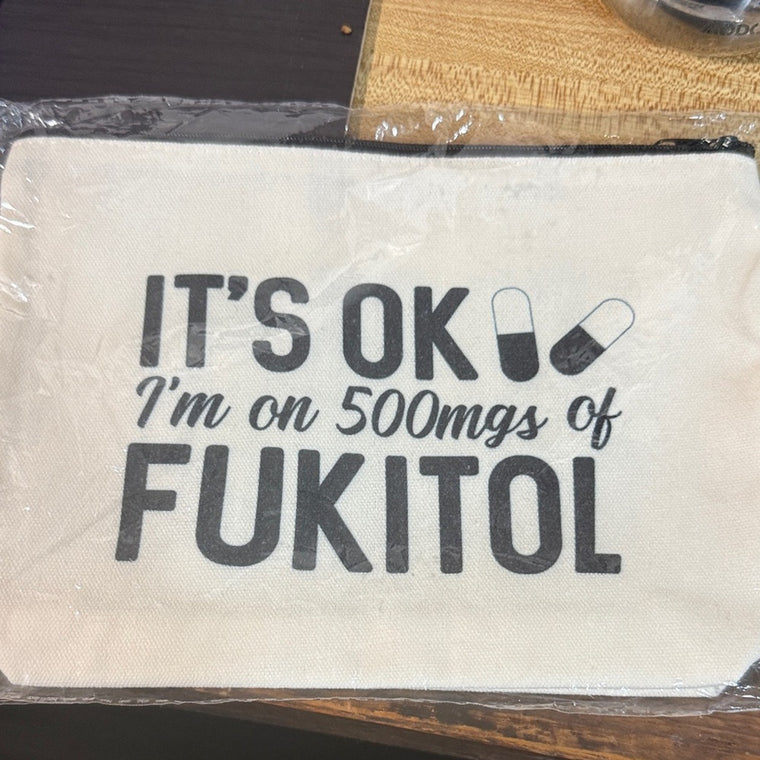 IIT”S OKAY IM ON 500MG FUTKITAL CANVAS POUCH